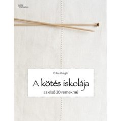   Erica Knight: A kötés iskolája - az első 20 remekmű - könyv
