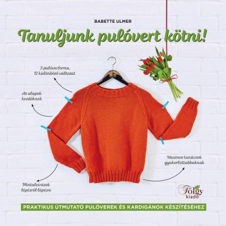 Babette Ulmer: Tanuljunk pulóvert kötni! - könyv