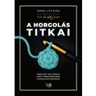 Anna Leyzina: A horgolás titkai - könyv