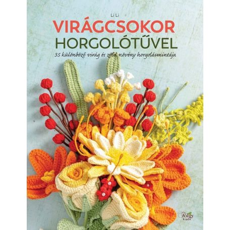 Li Li: Virágcsokor horgolótűvel - könyv