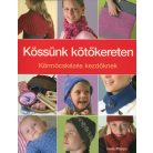 Kössünk kötőkereten - körmöcskézés kezdőknek